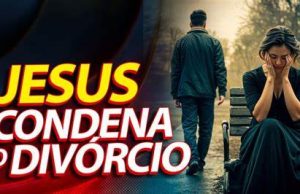 Divórcio – Jesus e o Divócio?