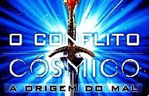 A Guerra Cósmica Entre o Bem e o Mal