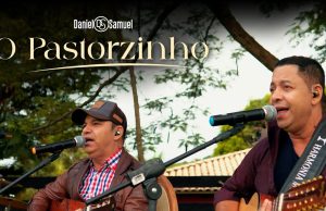 Daniel e Samuel – O Pastorzinho