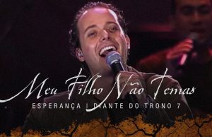 Diante do Trono – Meu Filho não Temas