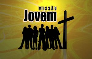 Jovens com uma visão de Missão