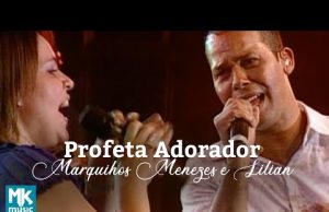 Marquinhos e Lilian (profetas adoradores)