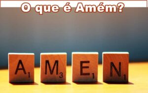 Sobre o “Amém”