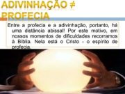 A Diferença Entre Adivinhação e Profecia Bíblica