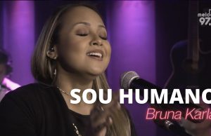 Bruna Karla – Sou Humano