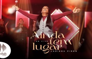 Larissa Pires – Ainda Tem Lugar