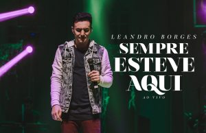 Leandro Borges – Sempre Esteve Aqui
