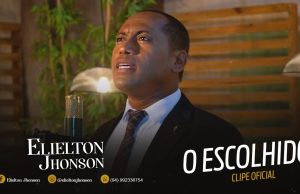 Elielton Jhonson – O Escolhido