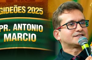 Pr. Antônio Márcio – Gideões 2025