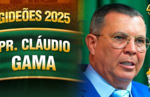 Pr. Cláudio Gama – Gideões 2025
