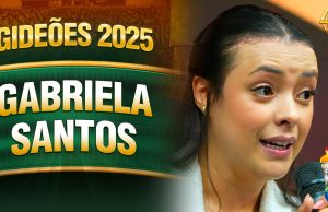 Gabriela Santos – Gideões 2025