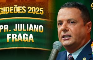 Pr. Juliano Fraga – Gideões 2025