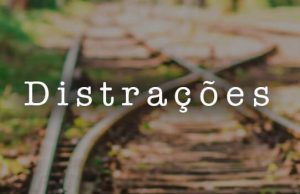 Quais as distrações que Pode Afastar o Cristão da Fé?