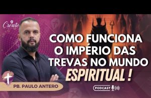 Paulo Antero – Desvendando o Mundo Espiritual