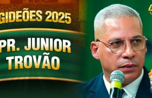 Pr. Júnior Trovão – Gideões 2025