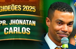 Pr. Jhonatan Carlos – Gideões 2025