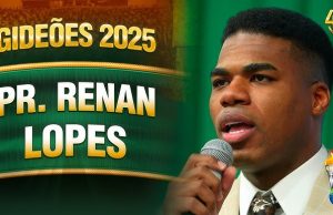 Pr. Renan Lopes – Gideões 2025