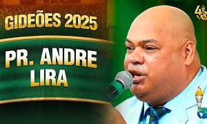 Pr. André Lira – Gideões 2025