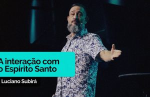 Pr. Luciano Subirá – O Espírito Santo Não Age Sozinho